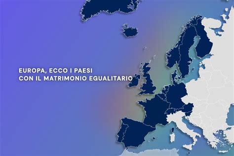 Mappa dell'Europa con i paesi che riconoscono il matrimonio egualitario